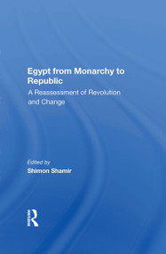 Egypt From Monarchy To Republic (A Reassessment Of Revolution And Change) - 9780367160975 by Shimon Shamir, 9780367160975