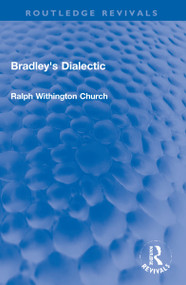 Bradley's Dialectic - 9781032155708 by Ralph W. Church, 9781032155708