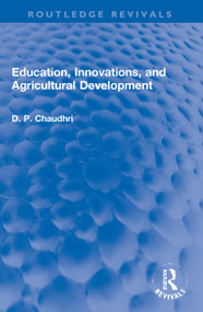 Education, Innovations, and Agricultural Development (A Study of North India (1961-72)) - 9781032172309 by D. P. Chaudhri, 9781032172309