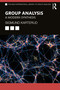 Group Analysis (A Modern Synthesis) by Sigmund Karterud, 9781032695945