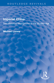 Imperial China (The Historical Background to the Modern Age) by Michael Loewe, 9781032151441