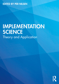 Implementation Science (Theory and Application) by Per Nilsen, 9781032330846