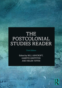 The Postcolonial Studies Reader by Bill Ashcroft, Gareth Griffiths, Helen Tiffin, 9781032747057