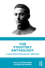 The Vygotsky Anthology (A Selection from His Key Writings) by Myra Barrs, John Richmond, 9781032581842