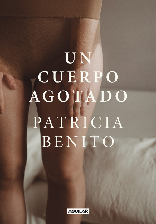 Un cuerpo agotado / A Tired Body (Spanish Edition) by Patricia Benito, 9788403523890
