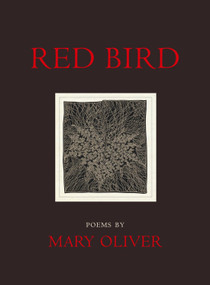 Red Bird (Poems) by Mary Oliver, 9780807068922