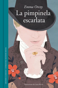 La Pimpinela Escarlata / The Scarlet Pimpernel (Spanish Edition) by Emma Orczy, 9788439731153