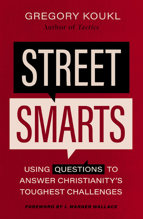 Street Smarts (Using Questions to Answer Christianity's Toughest Challenges) by Gregory Koukl, J. Warner Wallace, 9780310139133