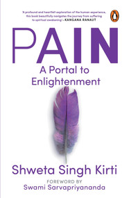 Pain by Shweta Singh Kirti, 9780143461364