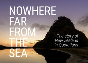 Nowhere far from the sea (The Story of New Zealand in Quotations) by Steve Barnett, 9781776940257