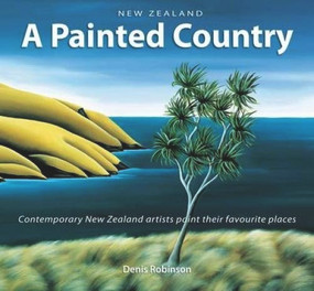 New Zealand: A Painted Country (Compact Edition) by Denis Robinson, 9781869664343