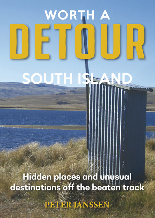 Worth A Detour South Island by Peter Janssen, 9781869665371