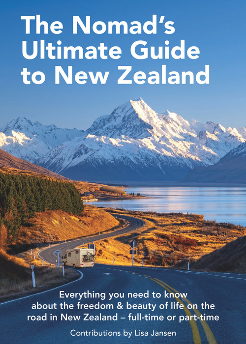 The Nomads Ultimate Guide To New Zealand by Lisa Jansen, 9781869665593