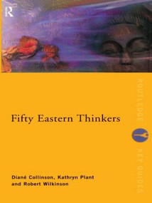 Fifty Eastern Thinkers by Diane Collinson, Kathryn Plant, Robert Wilkinson, 9780415202848