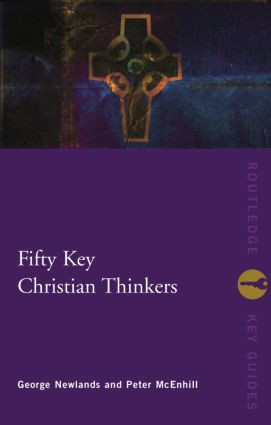 Fifty Key Christian Thinkers by Peter McEnhill, George Newlands, 9780415170505