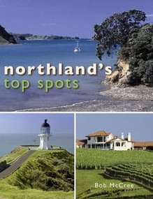 Northlands Top Spots by Bob McCree, 9781869661991