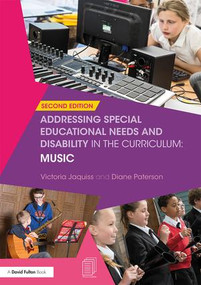 Addressing Special Educational Needs and Disability in the Curriculum: Music by Victoria Jaquiss, Diane Paterson, 9781138231849