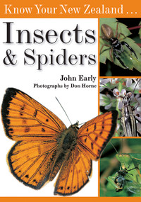 Know Your New Zealand Insects & Spiders by Don Horne, John Early, 9781869662530