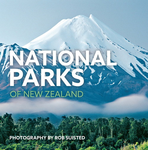 National Parks Of New Zealand by Rob Suisted, 9781869663322