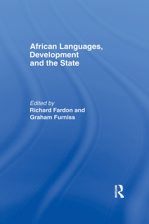 African Languages, Development and the State by Richard Fardon, Graham Furniss, 9781032340425