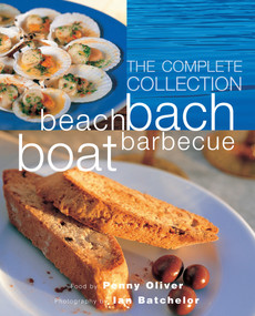 Beach Bach Boat Barbecue: The Complete Collection by Penny Oliver, Ian Batchelor, 9781869664022