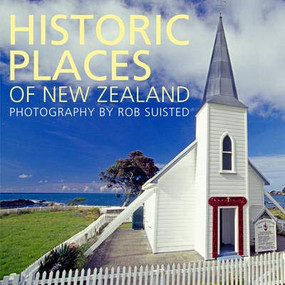Historic Places Of New Zealand by Rob Suisted, 9781869664169