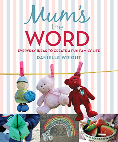 Mums The Word by Danielle Wright, 9781869664244