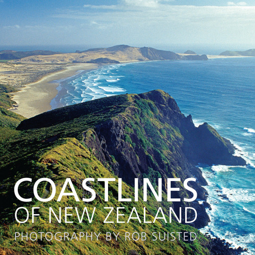 Coastlines Of New Zealand by Alison Dench, Rob Suisted, 9781869664350