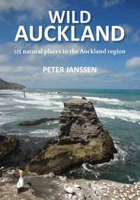 Wild Auckland by Peter Janssen, 9781869664589