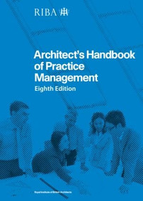 Architect's Handbook of Practice Management (8th Edition) by Nigel Ostime, 9781859463505