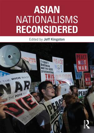 Asian Nationalisms Reconsidered by Jeff Kingston, 9781138826076