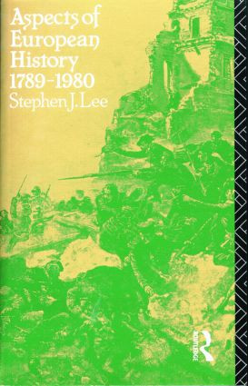 Aspects of European History 1789-1980 by Stephen J. Lee, 9780415034685