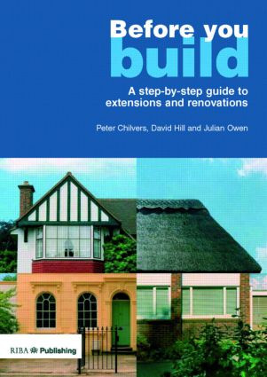 Before You Build (A Step-by-step Guide to Extensions and Renovations) by Julian Owen, 9781859461853