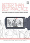 Better than Best Practice (Developing teaching and learning through dialogue) by Adam Lefstein, Julia Snell, 9780415618441