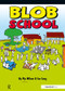 Blob School by Pip Wilson, 9781909301382