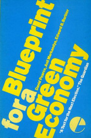 Blueprint 1 (For a Green Economy) by David Pearce, Anil Markandya, Edward Barbier, 9781853830662