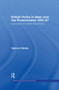 British Policy in Aden and the Protectorates 1955-67 (Last Outpost of a Middle East Empire) by Spencer Mawby, 9781138867772