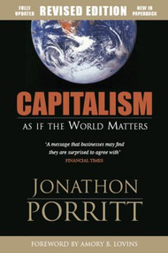 Capitalism as if the World Matters by Jonathon Porritt, 9781844071937