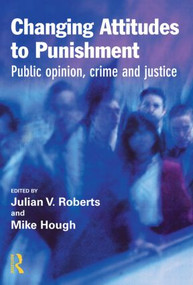 Changing Attitudes to Punishment by Julian Roberts, Mike Hough, 9781843920021