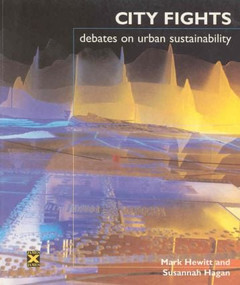 City Fights (Debates on Urban Sustainability) by Susannah Hagan, Mark Hewitt, 9781902916170