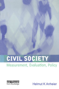 Civil Society (Measurement, Evaluation, Policy) by Helmut K. Anheier, 9781853838859