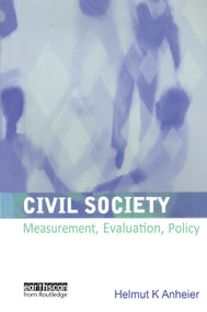 Civil Society (Measurement, Evaluation, Policy) by Helmut Anheier, 9781853838859