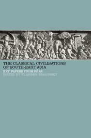 Classical Civilizations of South-East Asia - 9781138862555 by Vladimir Braginsky, 9781138862555