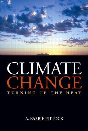 Climate Change (Turning Up the Heat) by A. Barrie Pittock, 9781844073009
