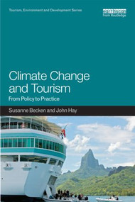 Climate Change and Tourism (From Policy to Practice) by Susanne Becken, John Hay, 9781849714761