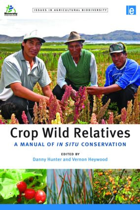 Crop Wild Relatives (A Manual of in situ Conservation) by Danny Hunter, 9781849711791