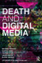 Death and Digital Media by Michael Arnold, Martin Gibbs, Tamara Kohn, James Meese, Bjorn Nansen, 9781138917965