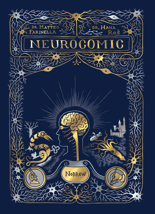 Neurocomic (A Comic About the Brain) by Hana Ros, Matteo Farinella, 9781907704703