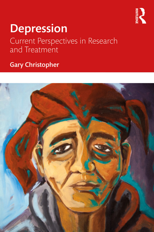 Depression (Current Perspectives in Research and Treatment) by Gary Christopher, 9781138904149