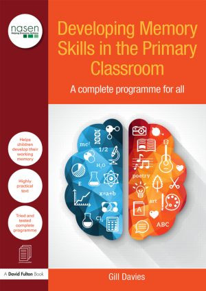 Developing Memory Skills in the Primary Classroom (A complete programme for all) - 9781138892620 by Gill Davies, 9781138892620